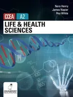 Vědy o životě a zdraví pro úroveň A2 CCEA - Life and Health Sciences for CCEA A2 Level