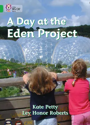 Den v projektu Eden - A Day at the Eden Project