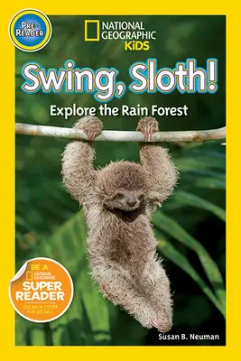 Houpej se, lenochu! Prozkoumej deštný prales. - Swing, Sloth!: Explore the Rain Forest