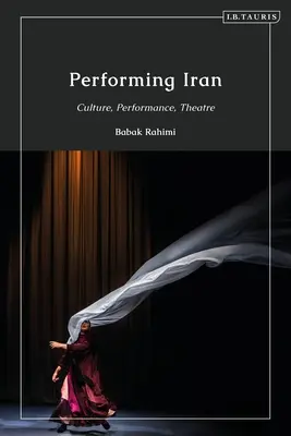 Performativní Írán: Kultura, performance, divadlo - Performing Iran: Culture, Performance, Theatre