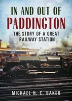 Do Paddingtonu a z Paddingtonu - Příběh velkého nádraží - In and Out of Paddington - The Story of a Great Railway Station
