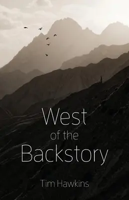 Na západ od nás - West of the Backstory