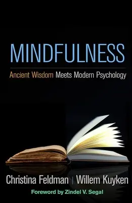 Mindfulness: Starověká moudrost se setkává s moderní psychologií - Mindfulness: Ancient Wisdom Meets Modern Psychology
