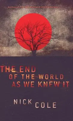 Konec světa, jak jsme ho znali - The End of the World as We Knew It