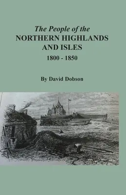 Obyvatelé Severní vysočiny a ostrovů, 1800-1850 - The People of the Northern Highlands and Isles, 1800-1850