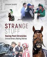 Kronika závodní pošty - Podivné věci - Racing Post Chronicles - Strange Stuff
