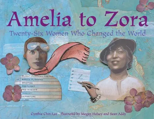 Amélie až Zora: Dvacet šest žen, které změnily svět - Amelia to Zora: Twenty-Six Women Who Changed the World