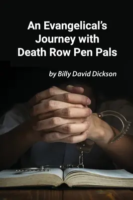 Cesta evangelikála s korespondenčními kamarády z cely smrti - An Evangelical's Journey with Death Row Pen Pals