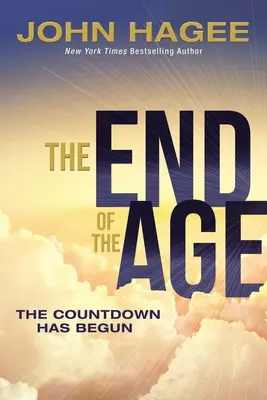 Konec věku: Odpočítávání začalo - The End of the Age: The Countdown Has Begun