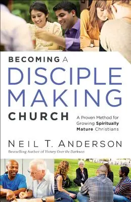 Jak se stát církví, která vytváří učedníky - Becoming a Disciple-Making Church