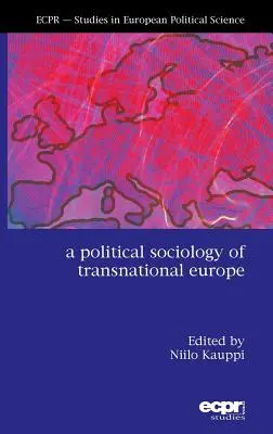 Politická sociologie nadnárodní Evropy - A Political Sociology of Transnational Europe