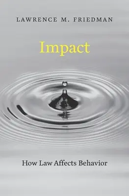 Dopad: Jak právo ovlivňuje chování - Impact: How Law Affects Behavior