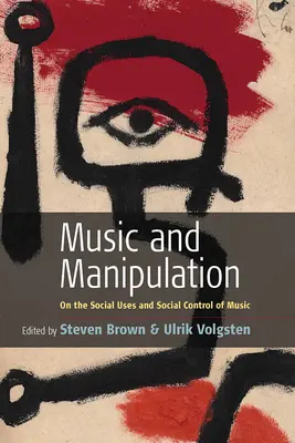Hudba a manipulace: O společenském využití a společenské kontrole hudby. - Music and Manipulation: On the Social Uses and Social Control of Music