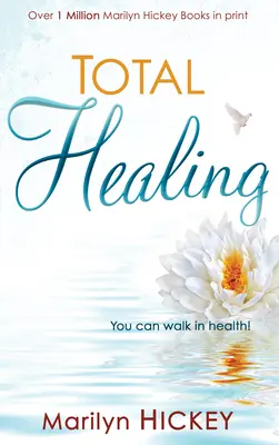 Úplné uzdravení: Duchovní ochrana: Můžete chodit ve zdraví - Total Healing: You Can Walk in Health