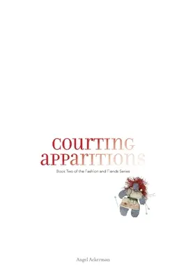 Namlouvání zjevení - Courting Apparitions