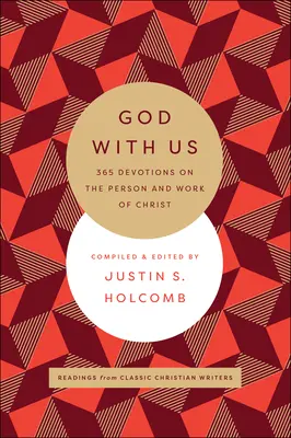 Bůh s námi: Všichni jsme s vámi: 365 pobožností o Kristově osobě a díle - God with Us: 365 Devotions on the Person and Work of Christ