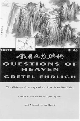 Otázky nebes: Čínské cesty amerického buddhisty - Questions of Heaven: The Chinese Journeys of an American Buddhist