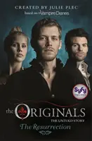 Originály: Ztráta - Ztráta - Ztráta - Ztráta Vzkříšení - kniha 3 - Originals: The Resurrection - Book 3