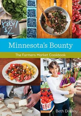 Minnesota's Bounty: Kuchařka z farmářského trhu - Minnesota's Bounty: The Farmers Market Cookbook