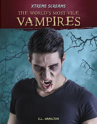 Nejodpornější upíři světa - The World's Most Vile Vampires