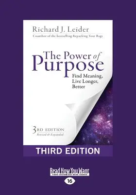Síla účelu: (třetí vydání) (Large Print 16pt) - The Power of Purpose: Find Meaning, Live Longer, Better (Third Edition) (Large Print 16pt)