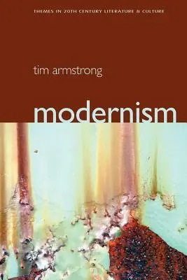 Modernismus: Kulturní dějiny - Modernism: A Cultural History