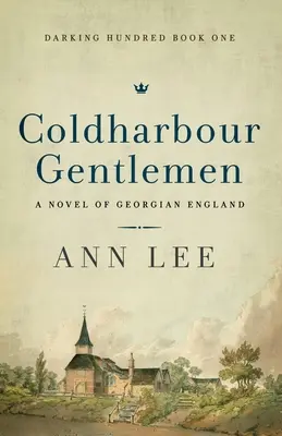 Coldharbour Gentlemen: Jak se dostat do světa? Román z georgiánské Anglie - Coldharbour Gentlemen: A Novel of Georgian England