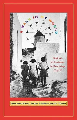 Procházka mým světem: Mezinárodní povídky o mládeži - Walk in My World: International Short Stories about Youth
