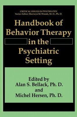 Příručka behaviorální terapie v psychiatrii - Handbook of Behavior Therapy in the Psychiatric Setting