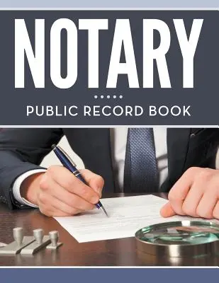 Kniha notářských zápisů - Notary Public Record Book
