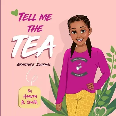 Řekni mi ten čaj Deník vděčnosti - Tell Me The Tea Gratitude Journal