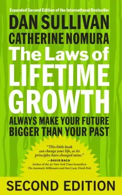 Zákony celoživotního růstu: Zákony: Vždy si zajistěte budoucnost větší než minulost. - The Laws of Lifetime Growth: Always Make Your Future Bigger Than Your Past
