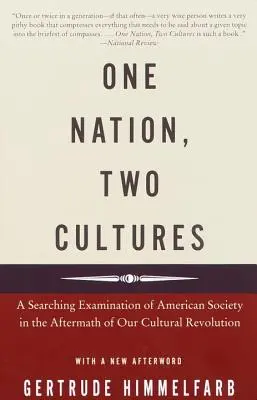 Jeden národ, dvě kultury: Zkoumání americké společnosti v období po kulturní revoluci - One Nation, Two Cultures: A Searching Examination of American Society in the Aftermath of Our Cultural Revolution