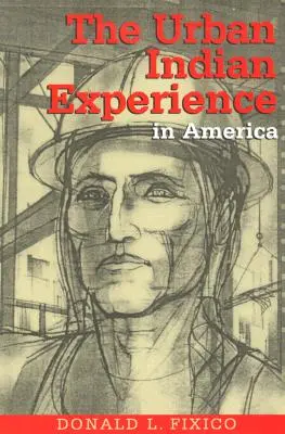 Zkušenosti městských indiánů v Americe - The Urban Indian Experience in America