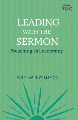 Vedení kázáním: Kázání jako vedení - Leading with the Sermon: Preaching as Leadership