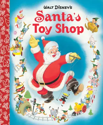 Santovo hračkářství Malá zlatá desková knížka (Disney Classic) - Santa's Toy Shop Little Golden Board Book (Disney Classic)
