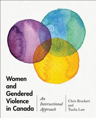 Ženy a genderové násilí v Kanadě: Intersekcionální přístup - Women and Gendered Violence in Canada: An Intersectional Approach
