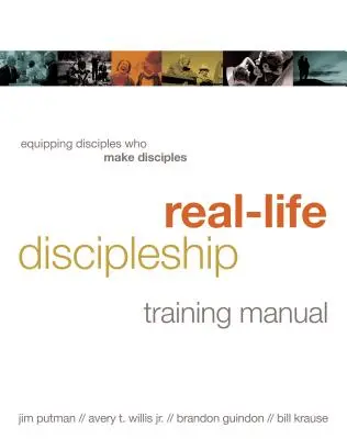 Příručka pro výcvik učednictví v reálném životě: Vybavení učedníků, kteří dělají učedníky - Real-Life Discipleship Training Manual: Equipping Disciples Who Make Disciples