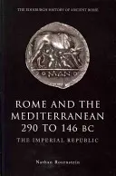 Řím a Středomoří 290 až 146 př. n. l.: Císařská republika - Rome and the Mediterranean 290 to 146 BC: The Imperial Republic