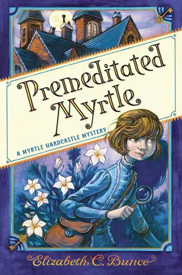 Premeditovaná Myrtle (Záhada Myrtle Hardcastle 1) - Premeditated Myrtle (Myrtle Hardcastle Mystery 1)