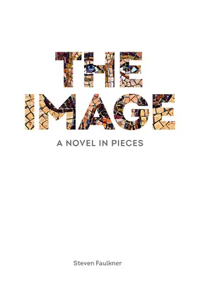Obraz: A Novel in Pieces - The Image: A Novel in Pieces