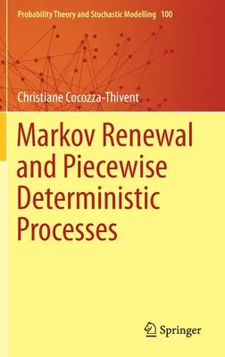 Markovova obnova a kusové deterministické procesy - Markov Renewal and Piecewise Deterministic Processes