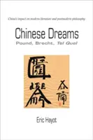 Čínské sny: Pound, Brecht, Tel Quel - Chinese Dreams: Pound, Brecht, Tel Quel