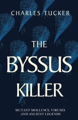 Byssuský zabiják - The Byssus Killer