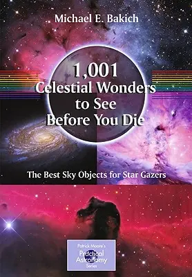 1001 nebeských divů, které musíte vidět, než zemřete: Nejlepší objekty oblohy pro hvězdáře - 1,001 Celestial Wonders to See Before You Die: The Best Sky Objects for Star Gazers