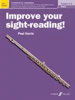 Zlepšete si čtení zrakem! Flétna, 4.-5. třída: Cvičebnice ke zkouškám - Improve Your Sight-Reading! Flute, Grade 4-5: A Workbook for Examinations
