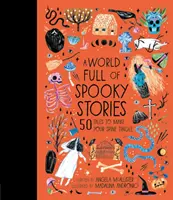 Svět plný strašidelných příběhů - 50 příběhů, ze kterých mrazí v zádech - World Full of Spooky Stories - 50 Tales to Make Your Spine Tingle