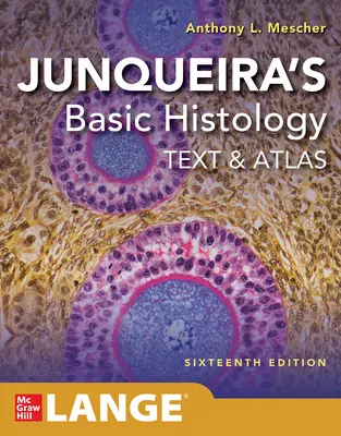 Junqueira's Basic Histology: Učební text a atlas - Junqueira's Basic Histology: Text and Atlas