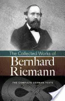 Sebrané spisy Bernharda Riemanna - The Collected Works of Bernhard Riemann