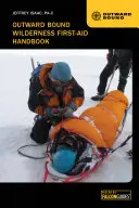 Outward Bound Příručka první pomoci v divočině - Outward Bound Wilderness First-Aid Handbook